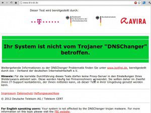 Unter www.dns-ok.de kann man sein System auf einen Befall mit DNS-Changer prüfen lassen.