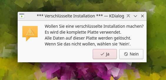 Verschlüsselte Installation – Vorsicht! Alle Daten werden gelöscht!