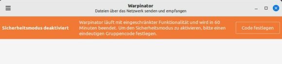 Legst Du keinen Gruppen-Code fest, wird Warpinator in 60 Selunden wieder geschlossen